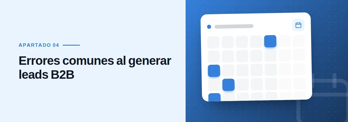 Errores comunes al generar leads B2B